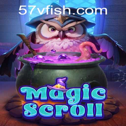 Exploring the Enchanting World of MagicScroll and the Mysteries of 57v